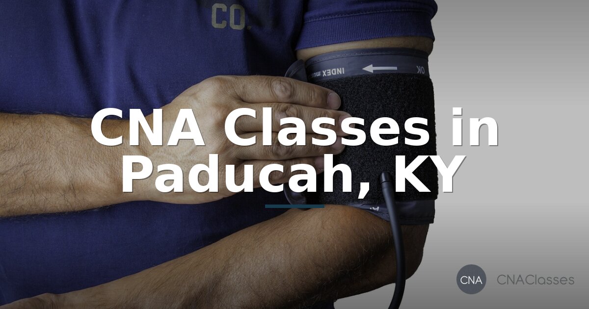 CNA Classes in Paducah, KY: Training & Certification Guide