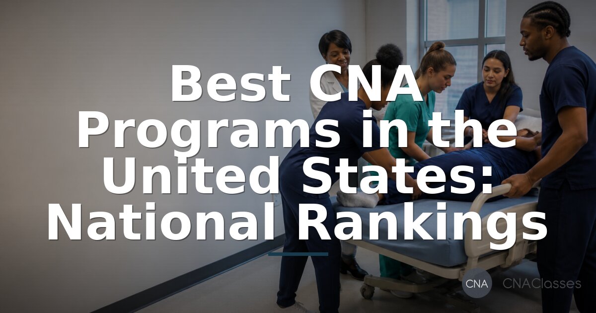 Best CNA Programs 2026: Top Nursing Assistant Rankings