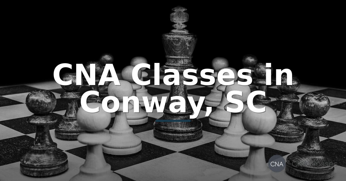 CNA Training in Conway, SC: Classes & Certification (2026)