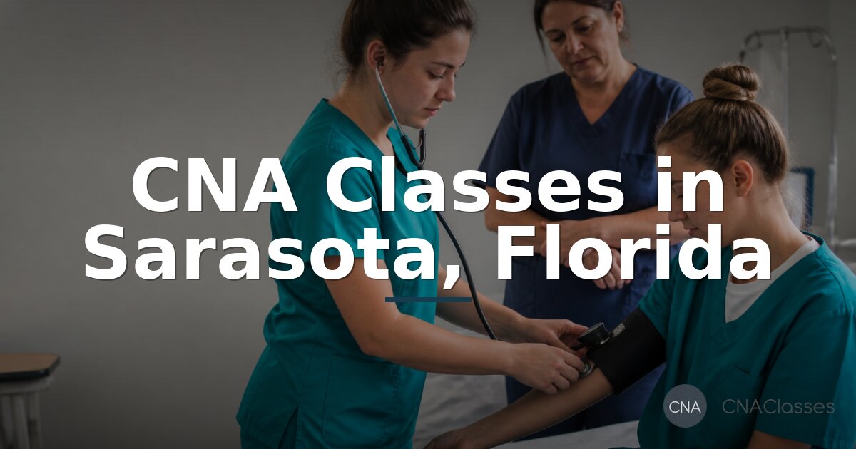 CNA Schools in Sarasota, FL (2027): Training Guide