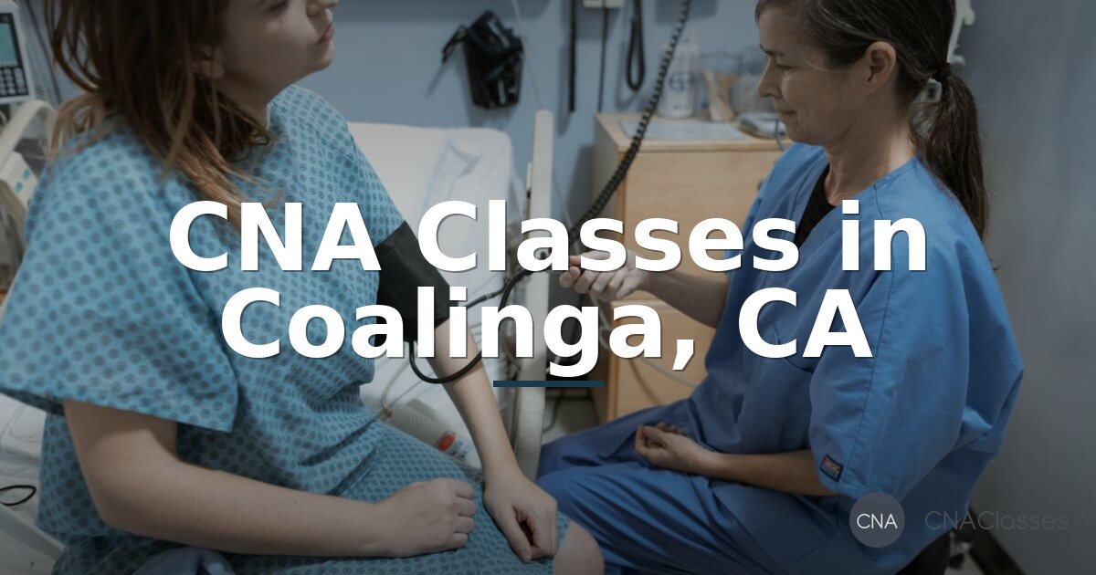 CNA Classes in Coalinga, CA | Local Training & Certification